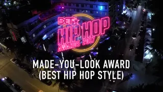 MADE-YOU-LOOK AWARD (BEST HIP-HOP STYLE) - Check out the nominees!