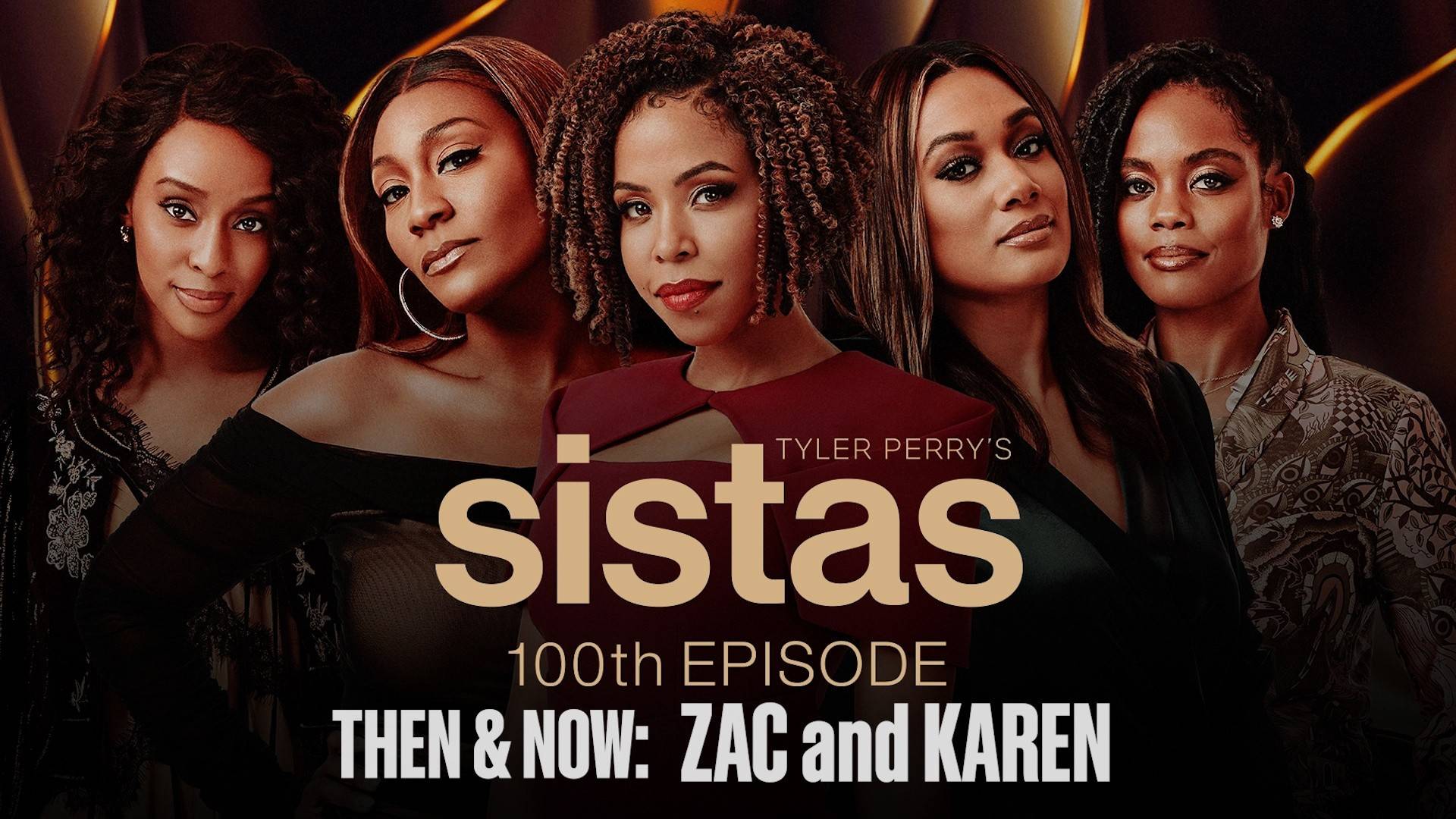 Sistas 100th Episode Then & NowZac and Karen (Video Clip) BET