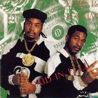 "Paid in Full" - The title track from Eric B. &amp; Rakim's debut LP, "Paid in Full" is quasi-confessional of Ra's love of MCing and his 5 Percenter beliefs over his former life as a stick-up kid. The song also changes hip hop's word for "good-bye" to "peace."&nbsp;  (Photo: Island Def Jam Records)