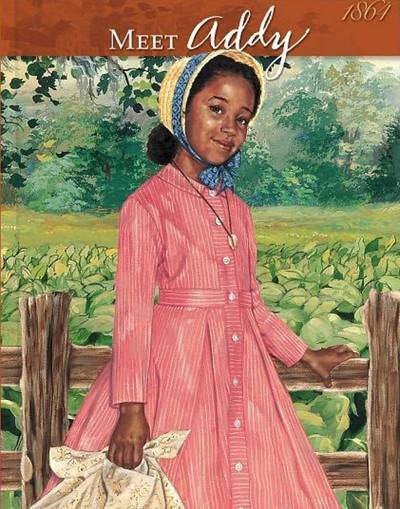 Meet Addy: An American Girl - By Connie Porter and Pleasant Company(Photo: American Girl Publishing)