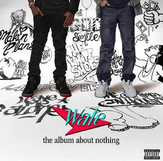 Wale - The Album About Nothing  - The DC spitter continues to grow as a musician, showcasing his witty writing and unique delivery across this phenomenal body of work which playfully flips the concept of his favorite sitcom, "Seinfeld." (Photo: Maybach Music)