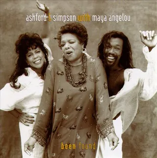 Maya's Been Found - Maya Angelou made another impact on music in 1996 when she co-starred on Ashford &amp; Simpson’s R&amp;B nugget Been Found.&nbsp;Maya’s poetry was weaved throughout every song on the album as the singing duo laid their harmonies.&nbsp;(Photo: Ichiban/Ryko Records)