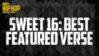 Sweet 16: Best Featured Verse  - Sometimes a guest verse from the right MC can transform a song from cool to classic.