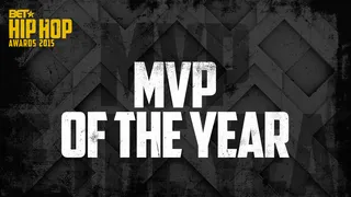 MVP of the Year - This award is for the artist who was ubiquitous in music during the eligibility period. Hit records, dope guest spots, and major moves up the ladder. The MVP definitely enhances the game.