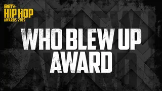 Who Blew Up Award - This award is for the artist who went from the underground music scene and arrived with a bang into the mainstream!&nbsp; These artists impacted Hip Hop with breakthrough content – be it radio play, digital audio/video plays, social media engagement, or sales.