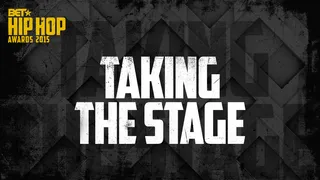 Taking the Stage  - BET Hip Hop Awards 2015 presents the highly anticipated performance lineup!