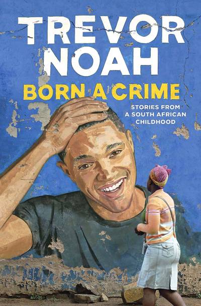 Born a Crime by Trevor Noah - Born a Crime&nbsp;is the story of a mischievous young boy who grows into a restless young man as he struggles to find himself in a world where he was never supposed to exist. It is also the story of that young man’s relationship with his fearless, rebellious, and fervently religious mother — his teammate, a woman determined to save her son from the cycle of poverty, violence and abuse that would ultimately threaten her own life.(Photo:&nbsp;Spiegel &amp; Grau)