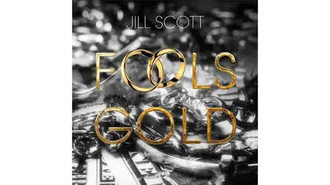 Jill Scott's Fool's Gold