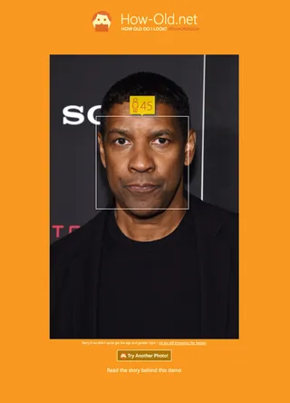 Denzel Washington - Real Age: 60How-Old.net: 45This Oscar winner seems to be aging backwards — the real Benjamin Button!(Photo: Jamie McCarthy/Getty Images / How-old.net)