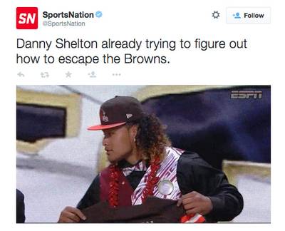 Sports Nation @SportsNation - Already, Danny Shelton? Give the Cleveland Browns a shot.(Photo: SportsNation via Twitter)