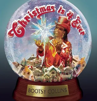 Bootsy Collins, Christmas Is 4ever (2006) - Yes, Bootsy Collins has a Christmas album and it’s a freaky funk party. “Merry Christmas Baby” should probably be the first thing to hear. Please, don't miss this line: “I haven’t had a drink this morning but I’m all lit up like a Christmas tree. Hey Mona, pass the Corona.”(Photo: Shout Factory)