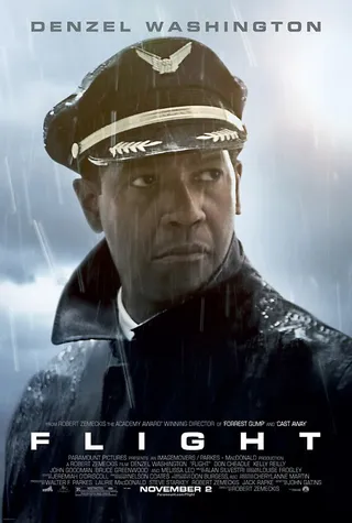 Flight: November 2 - Denzel Washington puts in a powerful performance as an airline pilot with a drug and alcohol problem who miraculously lands a faulty plane destined for disaster. But amidst the hero worship and FAA cover-up, he must fix his life once and for all. Also stars Don Cheadle and John Goodman.(Photo: Paramount Pictures)