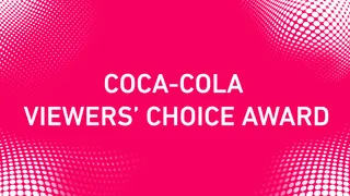 Coca-Cola Viewers' Choice Award - Check the nominees.