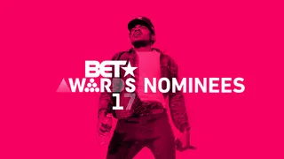 BET Awards 2017 Nominees - Check out the nominees.