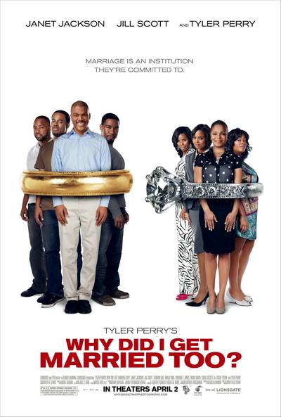 Why Did I Get Married Too? (2010) - Four couples&nbsp;all reunite once more in order to air their dirty laundry about love and forgivness.(Photo: Lionsgate)