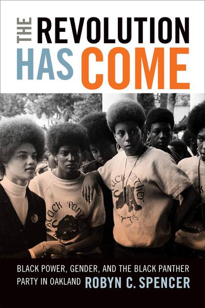 The Revolution Has Come: Black Power, Gender and the Black Panther Party in Oakland - (Photo: Duke University Press)This Black Panther-themed book will transport you back to a time where the revolution was active. For anyone interested in learning more about this movement, this is a great read.