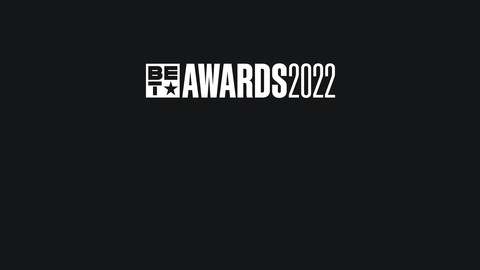 BET Awards 2022 Watch on BET