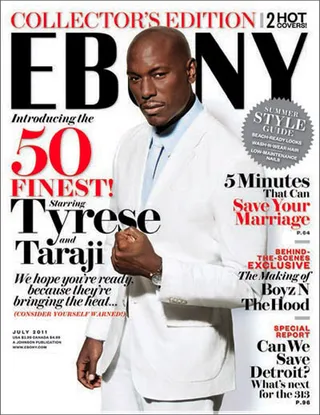 Tyrese and Taraji&nbsp; - Baby Boy duo Tyrese and Taraji reunited for Ebony's July 2011 collector's edition issue. Those two together is always epic!(Photo: Ebony Magazine, July 2011)