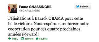 President of Togo — Faure Gnassingbé - *Tweets in English and French*&quot;Congratulations to Barack Obama for this victory.&nbsp;We hope to strengthen our cooperation in the next four years Forward!&quot;(Photo: Faure Gnassingbe/Twitter)