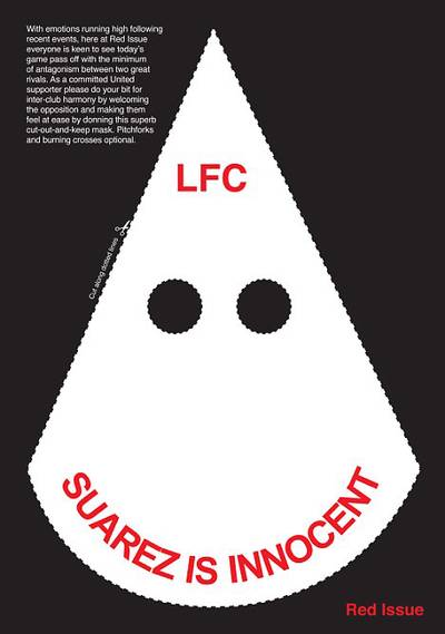 Soccer Fanzine Seized by Police - Thousands of copies of Red Issue, the soccer fanzine supporting Manchester United, were seized by police on Feb. 11 after a cutout of a Ku Klux Klan hood and the words “LFC” and “Suarez Is Innocent” were featured on its cover. The offensive imagery was a reference to Liverpool striker Luis Suarez, who was banned for eight games after shouting racial epithets to Manchester United defender Patrice Evra.&nbsp;(Photo: Red Issue)
