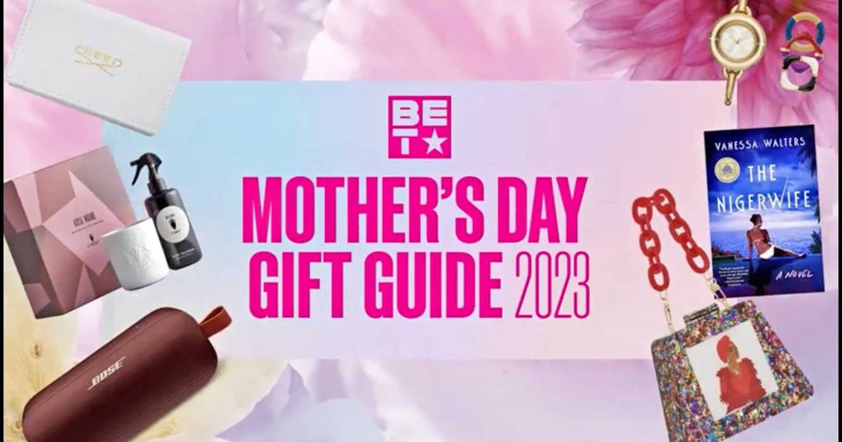 Mother’s Day Gift Ideas For All the Moms In Your Life - (Video Clip) | BET