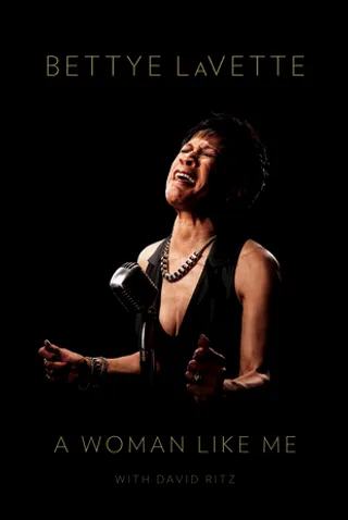 A Woman Like Me&nbsp;by Bettye LaVette - Veteran soul singer Bettye LaVette's 2012 memoir&nbsp;A Woman Like Me&nbsp;attacks Diana Ross and reveals the author's alleged affairs with Aretha Franklin's husband and Otis Redding. (Photo: Blue Rider Press)
