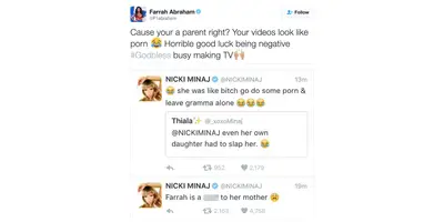 Farrah Abraham - She's a Teen Mom-reality-star-turned-porn-star who felt the need to slam Nicki Minaj after the MC read her for speaking disrespectfully to her mother on TV. In a classic pot calling the kettle black moment, she said Nicki's video looked like porn in an attempt to get a one-up. Not sure if she thought this one all the way through. Needless to say, the Barbz let her have it and continue to to this day.(Photo: Farrah Abraham via Twitter)&nbsp;