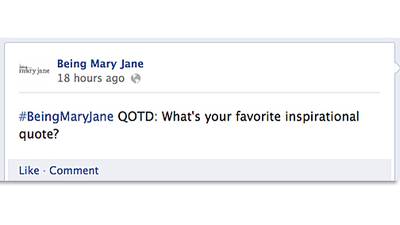 #BEINGMARYJANE QOTD: What's Your Favorite Inspirational Quote? - Mary Jane loves inspirational quotes, so we asked you what your favorites are. See what the Mary Jane crew had to say.(Photo: Facebook via Being Mary Jane)