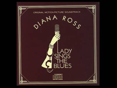 Lady Sings the Blues - Recorded in conjunction with Diana Ross's motion picture debut for her portrayal of the legendary Billie Holiday,&nbsp;this soundtrack has the distinction of being her only No. 1 CD as a solo artist.(Photo: Motown Records)