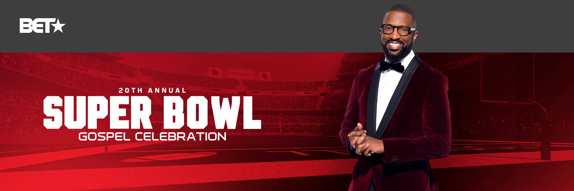 20th ANNUAL SUPER BOWL GOSPEL CELEBRATION TO AIR ON BET NETWORKS ON