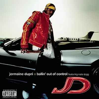 Jermaine Dupri featuring Nate Dogg, &quot;Ballin' Out of Control&quot; - With the help of Nate Dogg, Jermaine Durpi lived the lavish life on this cut from his 2001 album Instructions.&nbsp;(Photo: So So Def/Columbia Records)