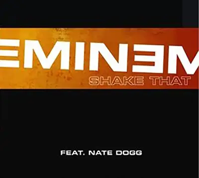 Eminem featuring Nate Dogg, &quot;Shake That&quot; - One of the few new songs included on Eminem's 2005 release, Curtain Call: The Hits, this Nate-assisted single is one of Em's most clear attempts at chasing a club hit — and it worked.(Photo: Shady/Aftermath/Interscope)&nbsp;
