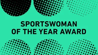 Sportswoman of the Year - Check the nominees.