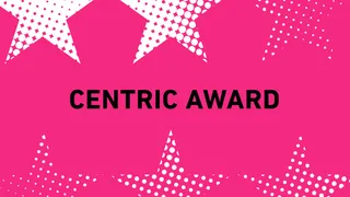 Centric Award - Check the nominees.