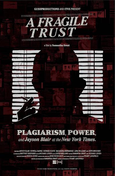 A Fragile Trust: Plagiarism, Power, and Jason Blair at the New York Times: April 11 - In 2003, the world-renowned New York Times became the center-storm of a scandal that rocked the entire journalism world. Their former star news reporter Jayson Blair was caught plagiarizing and fabricating details in several Times stories. Exclusive interviews with a former executive editor and Blair uncover the scandal, plus broader themes of ethics and responsibility in the media.   (Photo: Gush Productions, LLC)