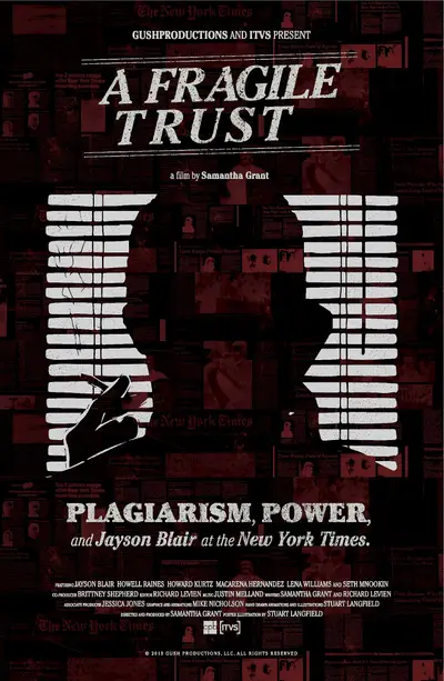 A Fragile Trust: Plagiarism, Power, and Jason Blair at the New York Times: April 11 - In 2003, the world-renowned New York Times became the center-storm of a scandal that rocked the entire journalism world. Their former star news reporter Jayson Blair was caught plagiarizing and fabricating details in several Times stories. Exclusive interviews with a former executive editor and Blair uncover the scandal, plus broader themes of ethics and responsibility in the media.   (Photo: Gush Productions, LLC)