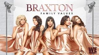 Braxton Family Values – May 2015  - They're back! The Braxton sisters reunited for a whole new season of Braxton Family Values featuring more drama, more music and more secrets revealed! Tamar, the youngest of the bunch, brings a heavy helping of laughter and realness to the group, which is beloved by fans. (Photo: WE TV)