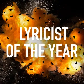 Lyricist of the Year - Who's got the illest rhyme schemes and double entendres in the game?