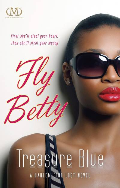 Fly Betty by Treasure Blue - While the majority of the women around her are looking to nab a hot-ticket celeb to make their expensive dream come true, Betty Blaise plans to use her psychology education to go for higher goals ? until a man makes her question her own rules.   (Photo: Cash Money Content)