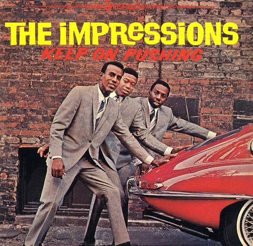 Track 5 - The Impressions - &quot;Keep on Pushing&quot;&nbsp;(Photo: ABC-Paramount Records)