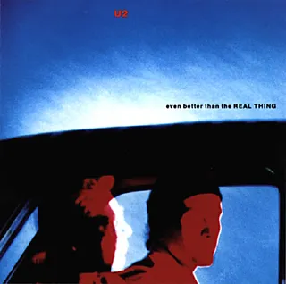 Track 27 - U2 - &quot;Even Better Than the Real Thing&quot;&nbsp;(Photo: Island Records)