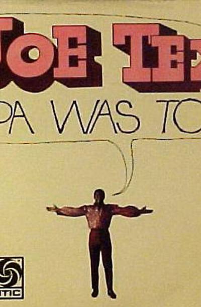 Joe Tex, 'Papa Was Too' - The sparse, muscular drum and piano intro to this hard Joe Tex groove was famously jacked by EPMD for their &quot;Jane&quot; series, as well as bangers by Gang Starr, N.W.A. and others.  (Photo: Atlantic Records)