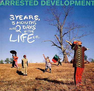Arrested Development - The stage was set for Arrested Development's multi-platinum-selling 1992 album,&nbsp;3 Years, 5 Months &amp; 2 Days in the Life Of..., a&nbsp;few years earlier with De La's sonically experimental and lyrically progressive debut.&nbsp;(Photo: Cutting Edge Records)