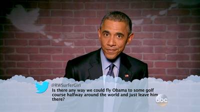 Barack Obama Live - Obama is nothing if not a good sport who doesn't mind laughing at himself. During a March 12 visit to the set of Jimmy Kimmel Live, the commander-in-chief poked fun at himself by reading some mean tweets and giving as good as he got. One tweet read, &quot;Somebody send Obama some lifehacks on how to be a good president. haha. like, i bet that would help. Lol,&quot; to which he fired back, &quot;You know, the 'lol' is redundant when you have the 'haha.'&quot;   (Photo: ABC)