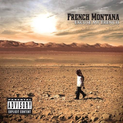 French Montana, Excuse My French