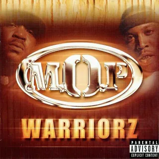 M.O.P., &quot;Warriorz&quot;  - The adrenaline-pumping title track from these Brownsville soliders' underrated 2000 album is battle-tested and ready for combat.  (Photo: EPIC Records)