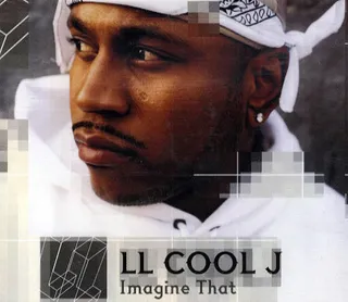 &quot;Imagine That&quot; - LL ushered in the new millennium with &quot;Imagine That.&quot; It was almost the second coming of &quot;Doin' It.&quot; It also showed a soft-faced LL that still had all of his great looks from his &quot;Mama Said Knock You Out&quot; days.   (Photo: Def Jam Recordings)