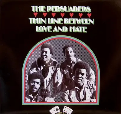 'Thin Line Between Love and Hate' by The Persuaders - Sometimes it's a bit rocky, but whose relationship isn't?   (Photo: Atco Records)