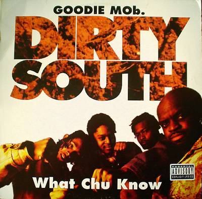'Dirty South' by Goodie Mob - Not shying away from that classic southern style, &quot;Dirty South&quot; definitely captures the essence of rap from the south.&nbsp;  (Photo: LaFace Records)