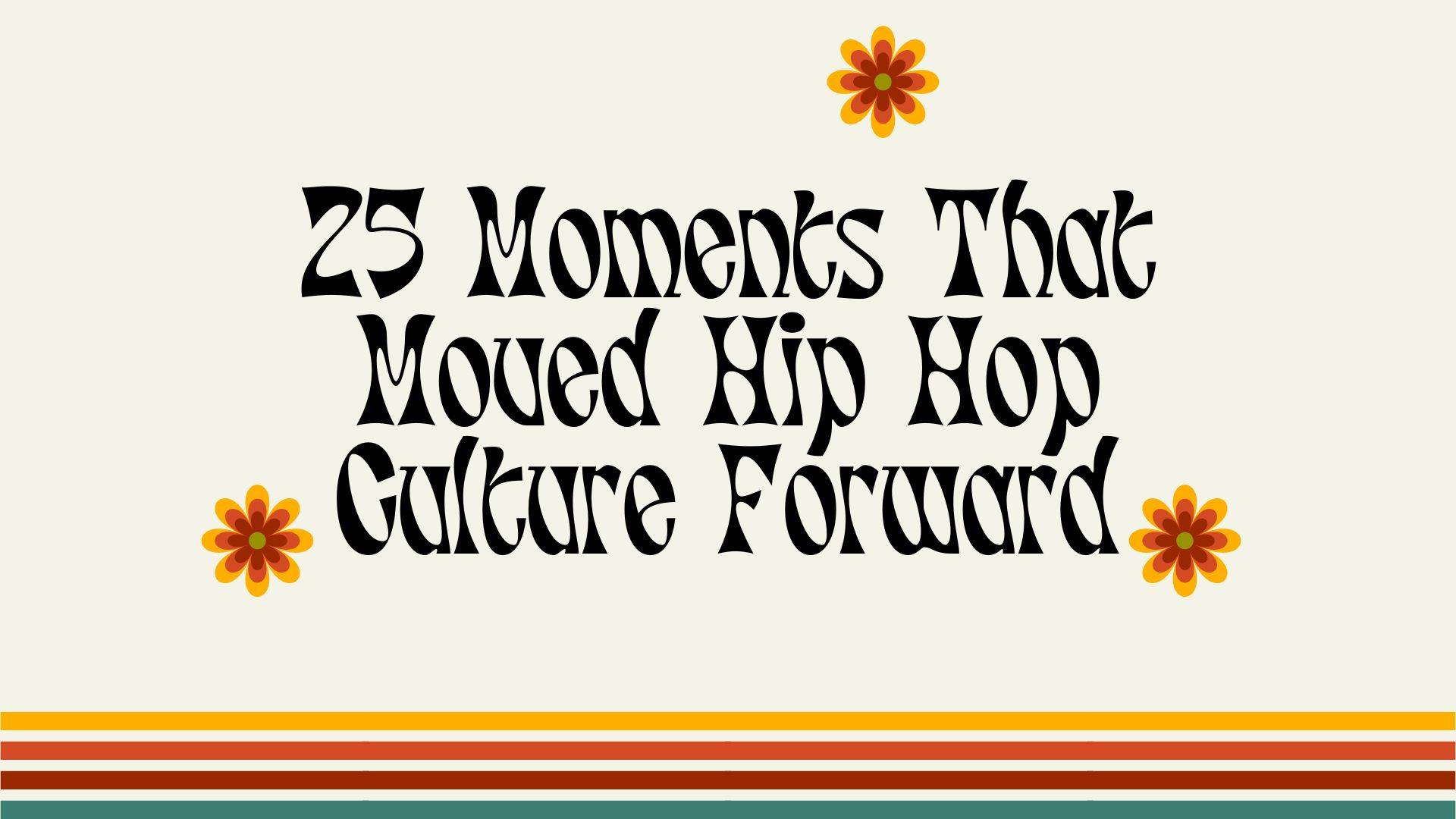 25 Moments That Moved Hip Hop Culture Forward, News